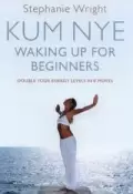 KUM NYE - Waking up for Beginners - Hard Cover - Pre-loved