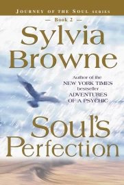 Soul's Perfection by Sylvia Browne - (Pre-Loved)