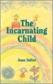 The Incarnating Child by Joan Salter - (Pre-Loved)