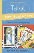 Tarot for Beginners - A Practical Guide to Reading the Cards