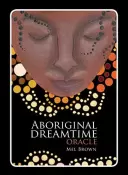 Aboriginal Dreamtime Oracle by Mel Brown
